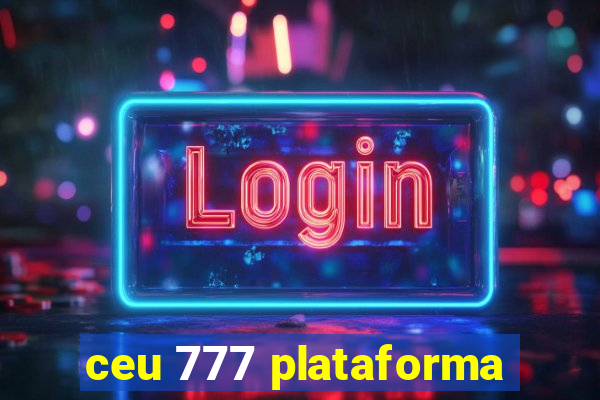 ceu 777 plataforma